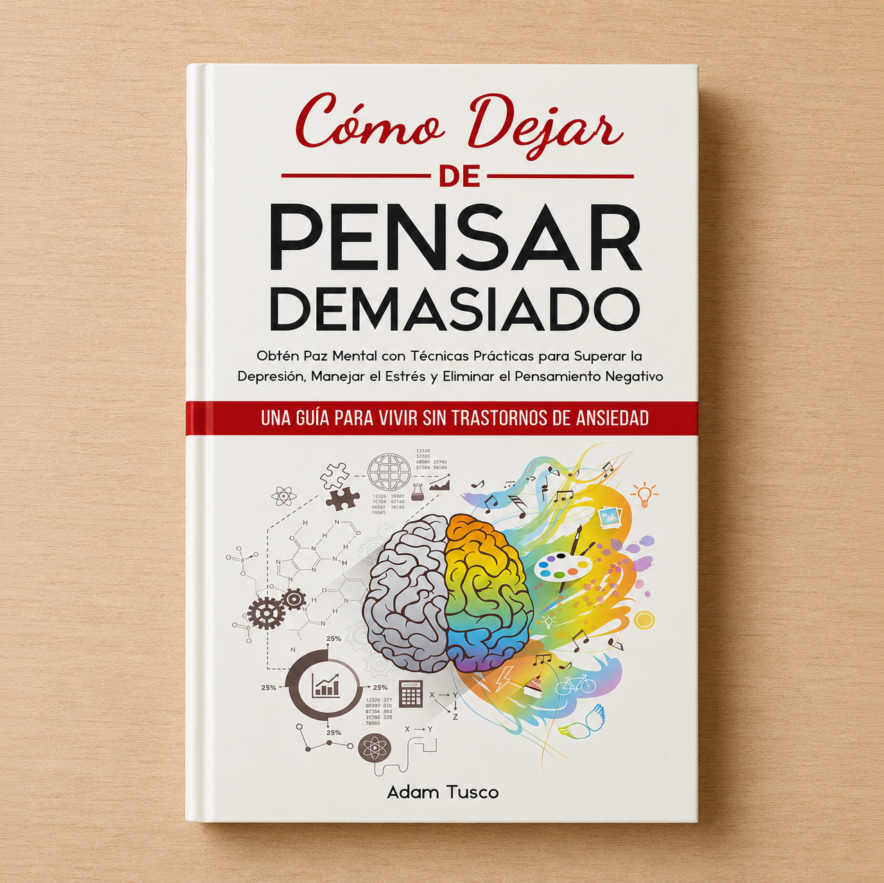 Cómo dejar de PENSAR DEMASIADO